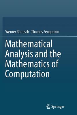 Mathematical Analysis and the Mathematics of Computation - Rmisch, Werner, and Zeugmann, Thomas