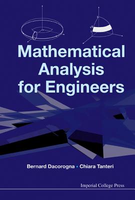 Mathematical Analysis for Engineers - Tanteri, Chiara, and Dacorogna, Bernard