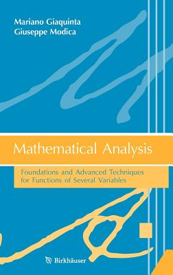 Mathematical Analysis: Foundations and Advanced Techniques for Functions of Several Variables - Giaquinta, Mariano, and Modica, Giuseppe