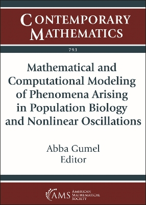 Mathematical and Computational Modeling of Phenomena Arising in Population Biology and Nonlinear Oscillations - Gumel, Abba (Editor)