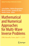 Mathematical and Numerical Approaches for Multi-Wave Inverse Problems: Cirm, Marseille, France, April 1-5, 2019