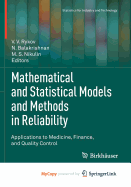 Mathematical and Statistical Models and Methods in Reliability - Rykov, V V (Editor), and Balakrishnan, N (Editor), and Nikulin, M S (Editor)