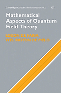 Mathematical Aspects of Quantum Field Theory