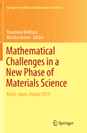 Mathematical Challenges in a New Phase of Materials Science: Kyoto, Japan, August 2014