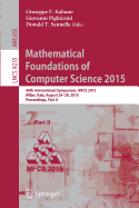 Mathematical Foundations of Computer Science 2015: 40th International Symposium, Mfcs 2015, Milan, Italy, August 24-28, 2015, Proceedings, Part I