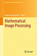Mathematical Image Processing: University of Orlans, France, March 29th - April 1st, 2010