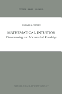 Mathematical Intuition: Phenomenology and Mathematical Knowledge