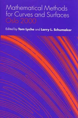 Mathematical Methods for Curves and Surfaces: The Lyrical Landscapes of Federico Garcia Lorca - Lyche, Tom (Editor), and Schumaker, Larry L (Editor)