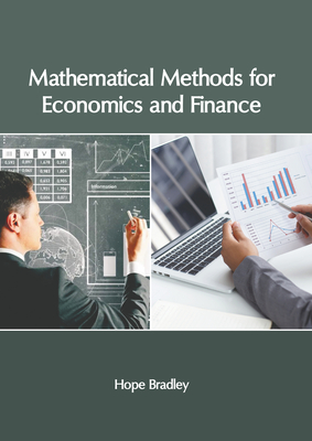 Mathematical Methods for Economics and Finance - Bradley, Hope (Editor)