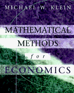 Mathematical Methods for Economics - Klein, Michael