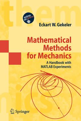 Mathematical Methods for Mechanics: A Handbook with MATLAB Experiments - Gekeler, Eckart W.