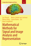 Mathematical Methods for Signal and Image Analysis and Representation - Florack, Luc (Editor), and Duits, Remco (Editor), and Jongbloed, Geurt (Editor)