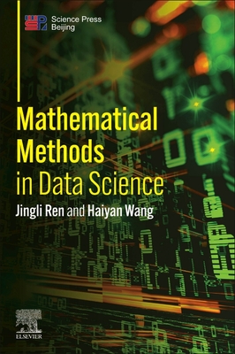 Mathematical Methods in Data Science - Ren, Jingli, and Wang, Haiyan