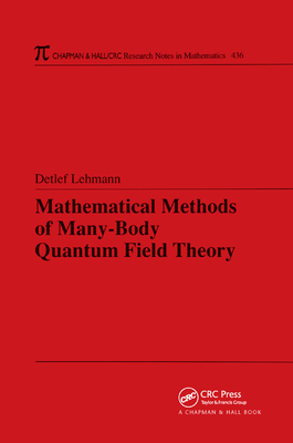 Mathematical Methods of Many-Body Quantum Field Theory - Lehmann, Detlef