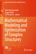 Mathematical Modeling and Optimization of Complex Structures