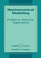 Mathematical Modeling: Problems, Methods, Applications