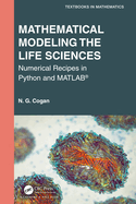 Mathematical Modeling the Life Sciences: Numerical Recipes in Python and MATLAB(R)