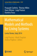 Mathematical Models and Methods for Living Systems: Levico Terme, Italy 2014