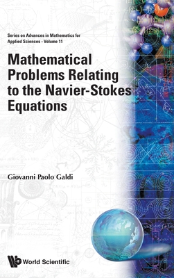 Mathematical Problems Relating to the Navier-Stokes Equations - Galdi, Giovanni Paolo (Editor)