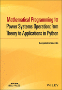 Mathematical Programming for Power Systems Operation: From Theory to Applications in Python