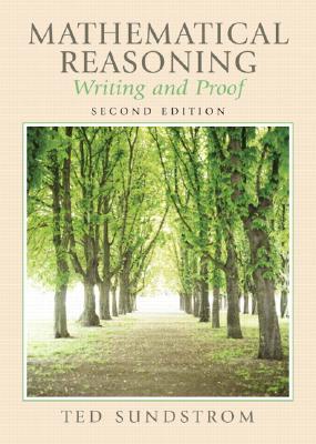 Mathematical Reasoning: Writing and Proof - Sundstrom, Ted