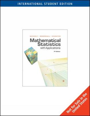 Mathematical Statistics with Applications, International Edition - Mendenhall, William, III, and Wackerly, Dennis, and Scheaffer, Richard