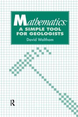 Mathematics: A Simple Tool for Geologists - Waltham, D
