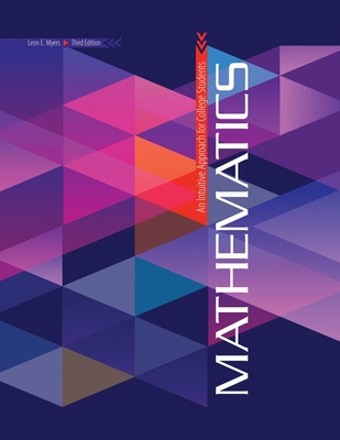 Mathematics: An Intuitive Approach for College Students - Myers, Leon E, and Hugine, Andrew