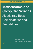 Mathematics and Computer Science: Algorithms, Trees, Combinatorics and Probabilities