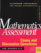 Mathematics Assessment: Cases and Discussions Questions, Grades K-5, Set