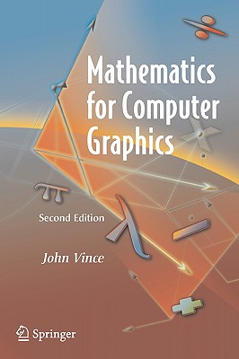 Mathematics for Computer Graphics - Vince, John A