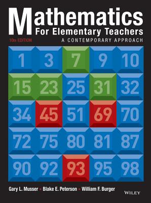 Mathematics for Elementary Teachers: A Contemporary Approach - Musser, Gary L., and Peterson, Blake E., and Burger, William F.
