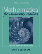 Mathematics for Elementary Teachers Volume II: Geometry and Other Topics, Preliminary Edition