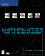 Mathematics for Game Developers - Tremblay, Christopher