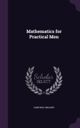 Mathematics for Practical Men