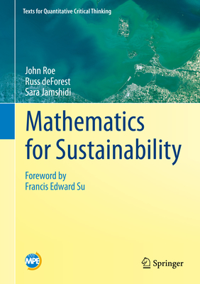 Mathematics for Sustainability - Roe, John, and DeForest, Russ, and Jamshidi, Sara