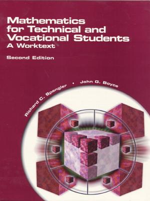 Mathematics for Technical and Vocational Students: A Worktext - Spangler, Richard C