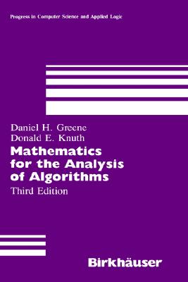 Mathematics for the Analysis of Algorithms - Knuth, Donald Ervin, and Greene, Daniel H, and Greene, D H