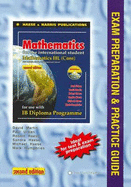 Mathematics for the International Student IB Diploma: Exam Preparation and Guide for Maths HL Core - Haese, Robert, and Haese, Sandra, and Haese, Michael