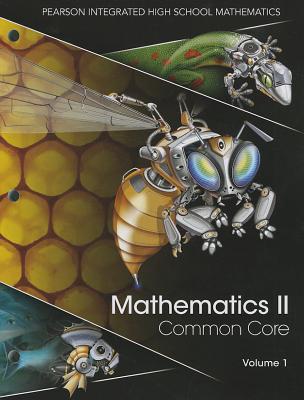 Mathematics II, Volume 1: Common Core - Charles, Randall I, and Hall, Basia, and Kennedy, Dan