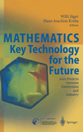 Mathematics - Key Technology for the Future: Joint Projects between Universities and Industry 2004 -2007