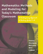 Mathematics Methods and Modeling for Today's Mathematics Classroom: A Contemporary Approach to Teaching Grades 7-12