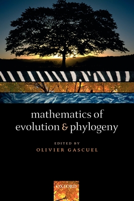 Mathematics of Evolution and Phylogeny - Gascuel, Olivier (Editor)