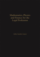 Mathematics, Physics and Finance for the Legal Profession