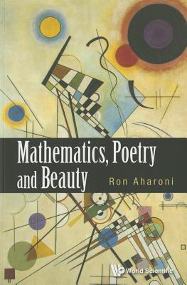 Mathematics, Poetry and Beauty - Aharoni, Ron