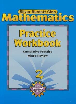 Mathematics Practice Workbook 2-Cumulative Practice / Mixed Review - Ginn, Silver Burdett