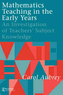 Mathematics Teaching in the Early Years: An Investigation of Teachers' Subject Knowledge