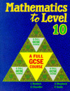 Mathematics to Level 10: A Full GCSE Course - Bostock, L., and Chandler, S., and Shepherd, A.