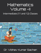 Mathematics Volume -II: Intermediate (11 and 12) Classes