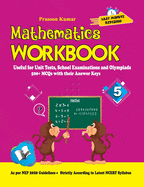Mathematics Workbook Class 5: Useful for Unit Tests, School Examinations & Olympiads